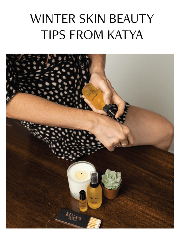 Katya's Winter Skin Beauty Tips